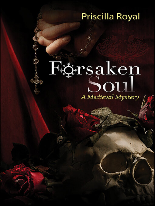 Title details for Forsaken Soul by Priscilla Royal - Wait list